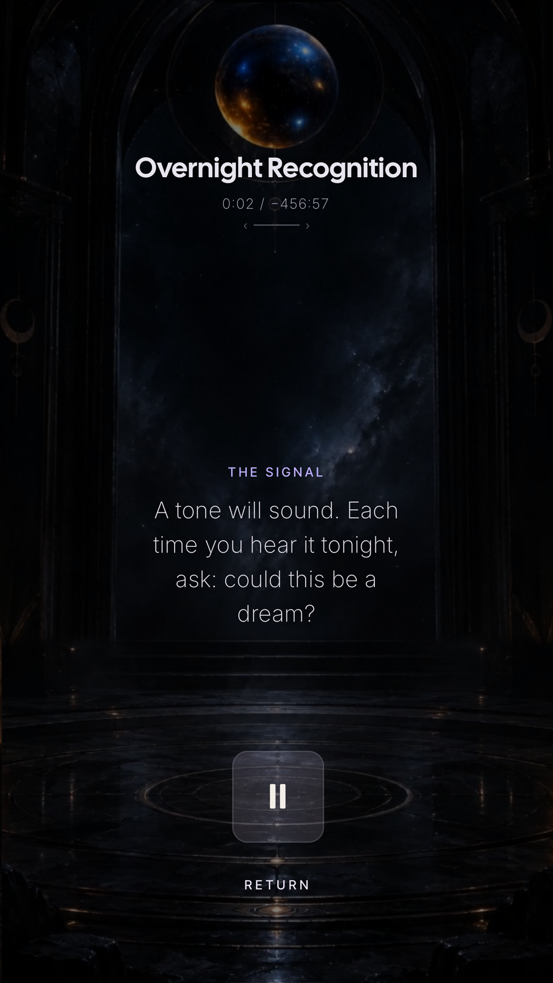 Inner's Overnight Recognition screen: a signal tone with the prompt, could this be a dream?